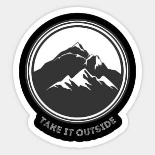 Take it Outside Sticker